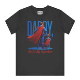 Daddy You're My Superhero Graphic T-Shirt product